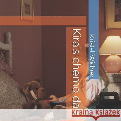 Kira's chemo day Widner, Krist-L 9781796744897 Independently Published - książka