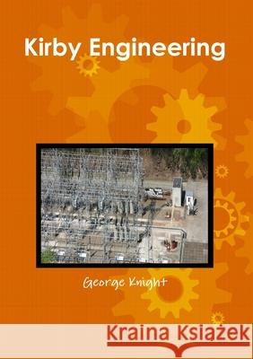 Kirby Engineering George Clapper 9781458397263 Lulu.com - książka