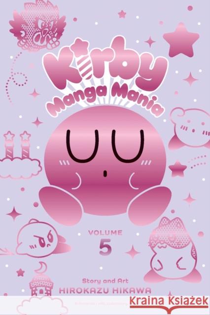 Kirby Manga Mania, Vol. 5 Hirokazu Hikawa 9781974732036 Viz Media, Subs. of Shogakukan Inc - książka