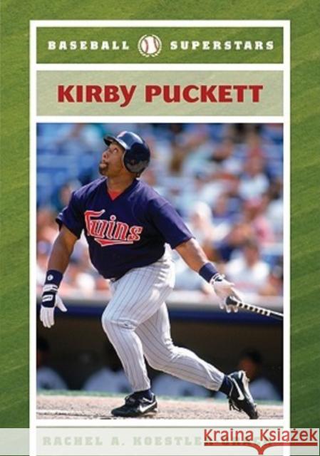 Kirby Puckett Rachel A. Koestler-Grack 9780791094976 Chelsea House Publications - książka