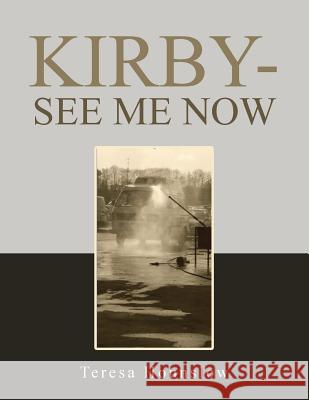 Kirby-See Me Now Teresa Hounslow 9781524682828 Authorhouse - książka