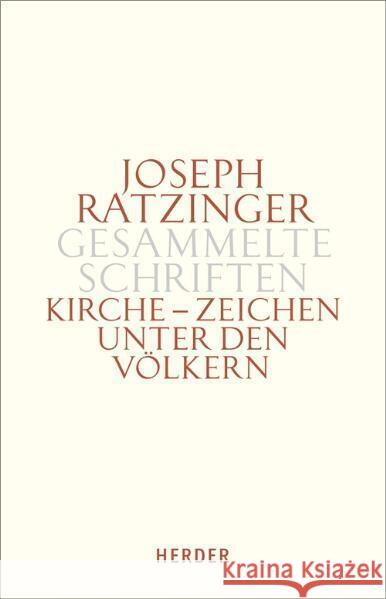 Kirche - Zeichen unter den Völkern. Tlbd.2 : Schriften zur Ekklesiologie und Ökumene Ratzinger, Joseph Müller, Gerhard L.  9783451330216 Herder, Freiburg - książka