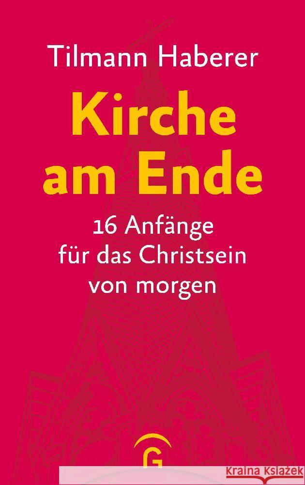 Kirche am Ende Haberer, Tilmann 9783579071961 Gütersloher Verlagshaus - książka