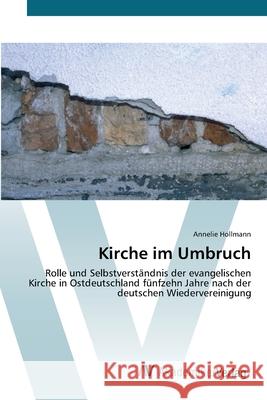 Kirche im Umbruch Hollmann, Annelie 9783639431070 AV Akademikerverlag - książka