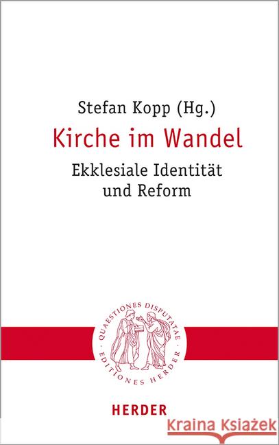 Kirche Im Wandel: Ekklesiale Identitat Und Reform Althaus, Rudiger 9783451023064 Herder, Freiburg - książka