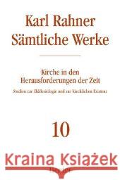 Kirche in den Herausforderungen der Zeit : Schriften zur Ekklesiologie und zur kirchlichen Existenz. Bearb. v. Josef Heislbetz u. Albert Rafflet Rahner, Karl   9783451237102 Herder, Freiburg - książka