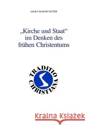 «Kirche Und Staat» Im Denken Des Fruehen Christentums: Texte Und Kommentare Zum Thema Religion Und Politik in Der Antike Rordorf, Willy 9783906770697 Lang, Peter, AG, Internationaler Verlag Der W - książka