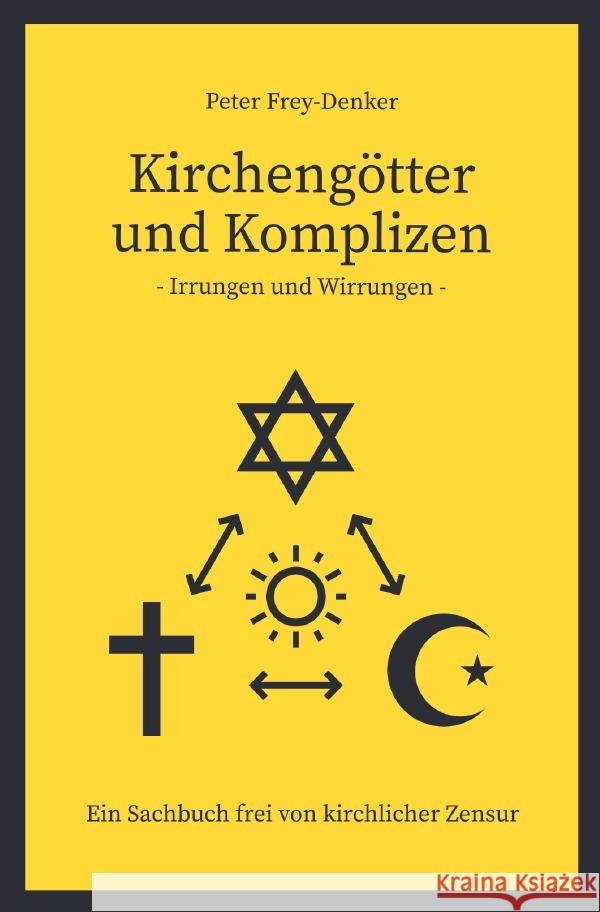 Kirchengötter und Komplizen Frey-Denker, Peter 9783753130880 epubli - książka