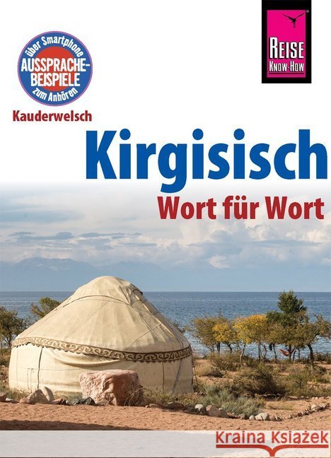 Kirgisisch - Wort für Wort : Kauderwelsch-Sprachführer von Reise Know-How Korotkow, Michael 9783831765515 Reise Know-How Verlag Peter Rump - książka