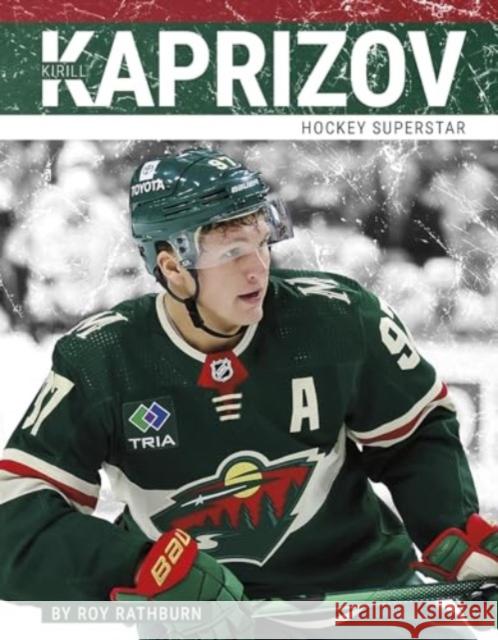 Kirill Kaprizov: Hockey Superstar Roy Rathburn 9781634948739 Press Box Books - książka