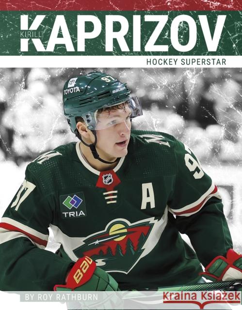 Kirill Kaprizov: Hockey Superstar Roy Rathburn 9781634948913 Press Box Books - książka