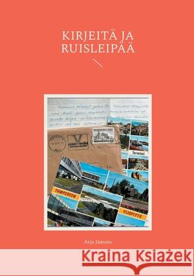 Kirjeit? ja ruisleip?? Arja J?ms?n 9789528085706 Bod - Books on Demand - książka
