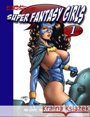 Kirk Lindo's Super Fantasy Girls #1 Kirk Lindo 9781497548206 Createspace Independent Publishing Platform - książka