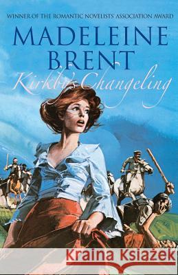 Kirkby's Changeling Madeleine Brent 9780285642164 SOUVENIR PRESS - książka