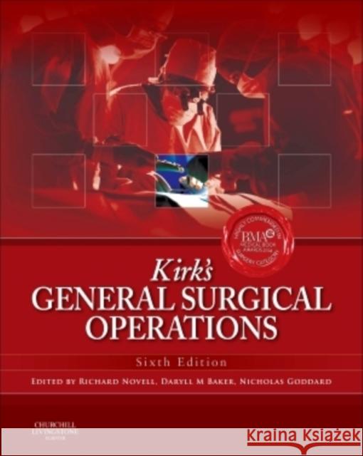 Kirk's General Surgical Operations J. Richard Novell Daryll Baker Nicholas Goddard 9780702044816 Churchill Livingstone - książka