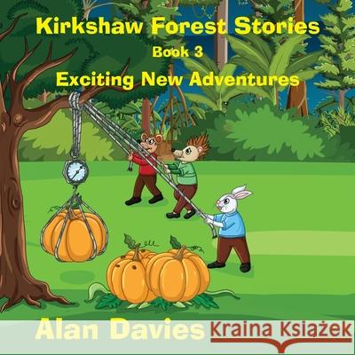 Kirkshaw Forest Stories: Exciting New Adventures Alan Davies, White Magic Studios 9781915164476 Maple Publishers - książka