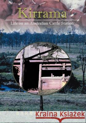 Kirrama: Life on an Australian Cattle Station Gunn, Barbara 9781479736850 Xlibris Corporation - książka