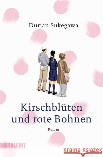 Kirschblüten und rote Bohnen : Roman Sukegawa, Durian 9783832164126 DuMont Buchverlag - książka