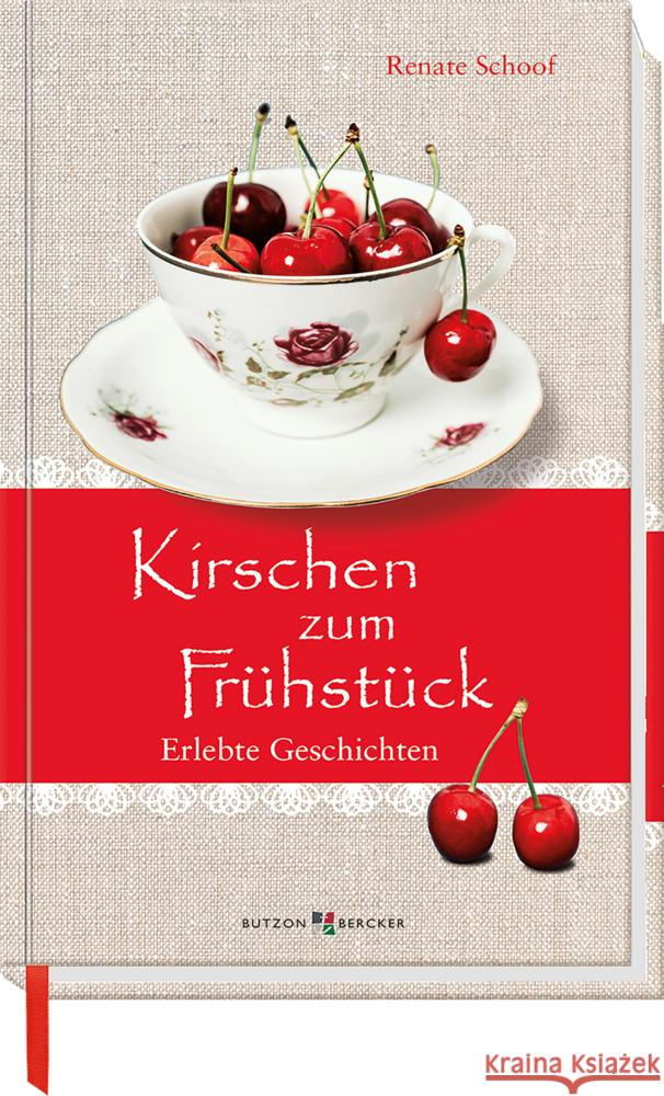 Kirschen zum Frühstück Schoof, Renate 9783766628312 Butzon & Bercker - książka