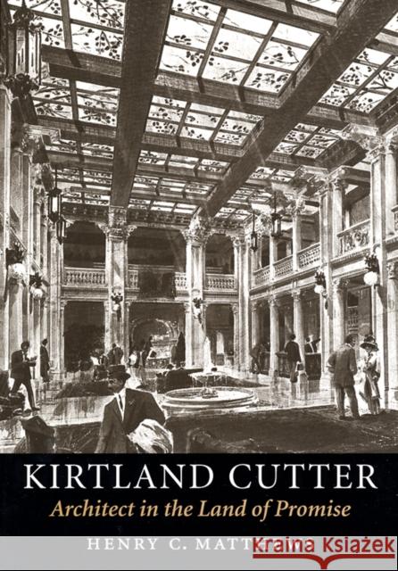 Kirtland Cutter: Architect in the Land of Promise Matthews, Henry C. 9780295987668 University of Washington Press - książka