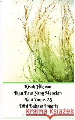 Kisah Hikayat Ikan Paus Yang Menelan Nabi Yunus AS Edisi Bahasa Inggris Standar Version Jannah Firdaus Mediapro 9780368831225 Blurb - książka