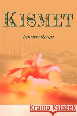 Kismet Jeanette Roupe 9780595168804 Writers Club Press - książka