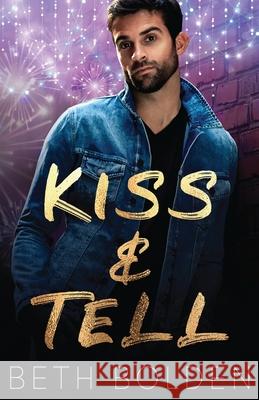 Kiss & Tell Beth Bolden 9781964691084 Earl Gray Publishing LLC - książka