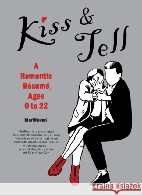 Kiss & Tell: A Romantic Resume, Ages 0 to 22 Mari Naomi 9780062009234  - książka
