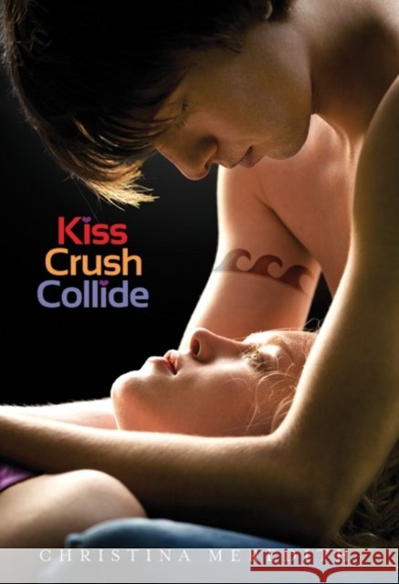 Kiss Crush Collide Christina Meredith 9780062062253 Greenwillow Books - książka