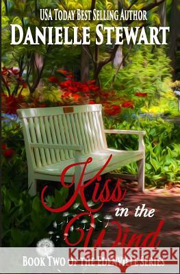 Kiss in the Wind Danielle Stewart 9781508805557 Createspace Independent Publishing Platform - książka