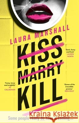 Kiss Marry Kill: the gripping new thriller from the #1 bestseller Laura Marshall 9781399729680 Hodder & Stoughton - książka