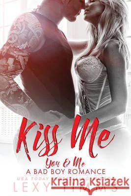 Kiss Me Lexy Timms 9781727750768 Createspace Independent Publishing Platform - książka