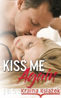 Kiss Me Again Jessa James 9781795902076 Ksa Publishing Consultants Inc - książka