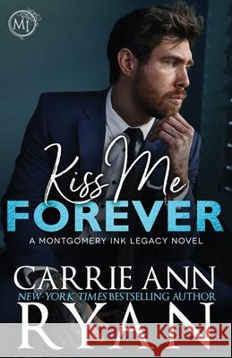 Kiss Me Forever Carrie Ann Ryan 9781636956008 Carrie Ann Ryan - książka