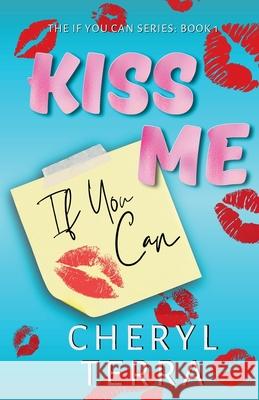 Kiss Me If You Can Cheryl Terra 9781998818297 Bang It Out Writing - książka