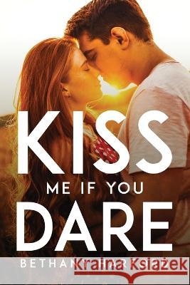 Kiss Me If You Dare Bethany Harford 9781805096368 Bethany Harford - książka
