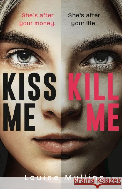 Kiss Me, Kill Me Louise Mullins 9781800245990 Head of Zeus - książka