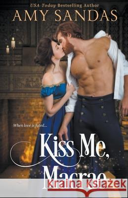 Kiss Me, Macrae Amy Sandas 9781393609544 Amy Sandas - książka