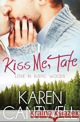 Kiss Me, Tate Karen Cantwell 9780989686112 Boundless - książka