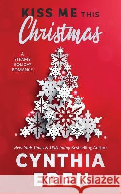 Kiss Me This Christmas Cynthia Eden 9781952824944 Hocus Pocus Publishing, Inc. - książka