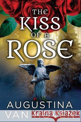 Kiss of a Rose Augustina Va 9780997715958 Enchanted Tomes LLC - książka