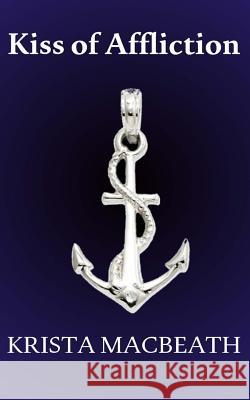 Kiss Of Affliction Macbeath, Krista 9780993832208 Krista Macbeath - książka