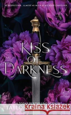 Kiss of Darkness Special Edition: A Dark Paranormal Romance Taylor Aston White 9781838334772 Dark Wolf Publishing - książka