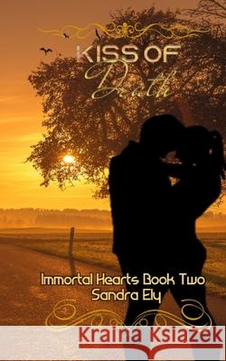 Kiss of Death Sandra Ely 9781507606582 Createspace - książka