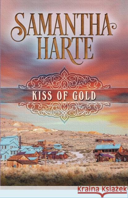 Kiss of Gold Samantha Harte 9781682300909 Diversion Books - książka