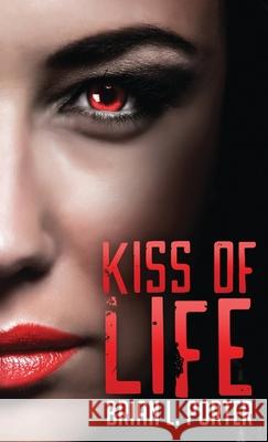 Kiss of Life Brian L Porter 9784867519431 Next Chapter - książka