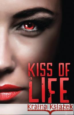Kiss of Life Brian L Porter 9784867519448 Next Chapter - książka