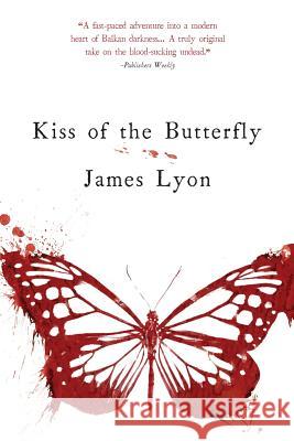 Kiss of the Butterfly James Lyon 9781483921358 Createspace - książka
