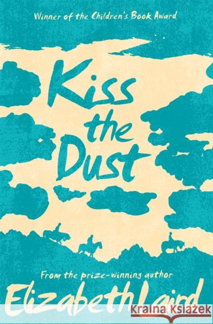 Kiss the Dust Laird, Elizabeth 9781509826728 Pan Macmillan - książka