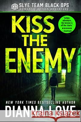 Kiss The Enemy: Slye Temp Book 3 Love, Dianna 9781940651903 Silver Hawk Press LLC - książka